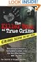 The Killer Book of True Crime: Incredible Stories, Facts and Trivia from the World of Murder and Mayhem
