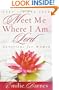 Meet Me Where I Am, Lord: Devotions for Women
