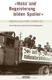 Produkt-Bild: "Hass und Begeisterung bilden Spalier": Horst Wessels politische Autobiographie: Die politische Autobiographie von Horst Wessel