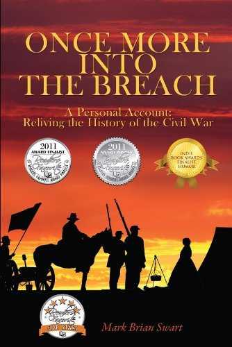 Once More Into the Breach: A Personal Account: Reliving the History of the Civil War
