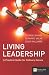 Books : Living Leadership: A Practical Guide for Ordinary Heroes (Financial Times) (Financial Times)