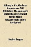 Stiftung in Mecklenburg-Vorpommern: Stift Bethlehem, Theologisches Studienhaus Greifswald, Alfried Krupp Wissenschaftskolleg Greifswald - 