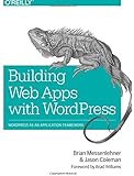 Building Web Apps with WordPress