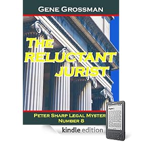 THE RELUCTANT JURIST: Peter Sharp Legal Mystery #8 (Peter Sharp Legal Mysteries)