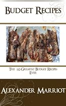 Click to Download Free Kindle Book -> Budget Recipes : The 10 Greatest Budget Recipes Ever