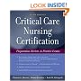 Critical Care Nursing Certification: Preparation, Review and Practice Exams (Critical Care Certification (Ahrens))