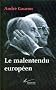 Le Malentendu europ�en