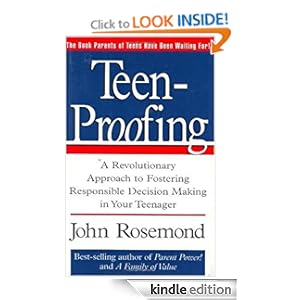 Teen-Proofing: A Revolutionary Approach to Fostering Responsible Decision Making in Your Teenager