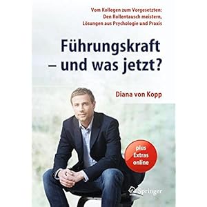 Führungskraft - und was jetzt? Vom Kollegen zum Vorgesetzten: Den Rollentau