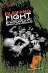 Burning Fight: The Nineties Hardcore Revolution in Ethics, Politics, Spirit, and Sound.