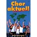 Chor aktuell International: Eine Sammlung f�r das Chorsingen an allgemein bildenden Schulen