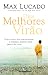 Dias Melhores Virão: Como Curar a Dor e Reconquistar a Esperança Quando Nada Parece Dar Certo (Portuguese Edition)