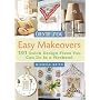 Country Living Easy Makeovers: 101 Quick Design Fixes You Can Do in a Weekend