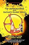 The Apocalypse and Satan's Glory Hole