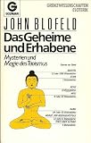 Das Geheime und Erhabene - Mysterien und Magie des Taoismus - John Blofeld
