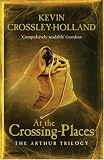 At The Crossing Places (Arthur Trilogy, 2)