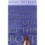If You Want Walk On Water Get Out Boat by John Ortberg