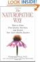 The Naturopathic Way: How to Detox, Find Quality Nutrition, and Restore Your Acid-Alkaline Balance