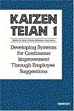 img - for Kaizen Teian 1: Developing Systems for Continuous Improvement Through Employee Suggestions book / textbook / text book