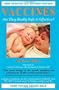 Vaccines: Are They Really Safe and Effective?
