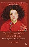 The literature of the Irish in Britain : autobiography and memoir, 1725-2001