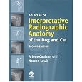 An Atlas of Interpretative Radiographic Anatomy of the Dog and Cat