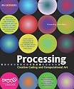 Processing: Creative Coding and Computational Art
