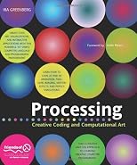 Processing: Creative Coding and Computational Art (Foundation)