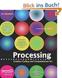 Processing: Creative Coding and Computational Art (Foundation)