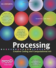 Processing: Creative Coding and Computational Art (Foundation)