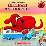 Clifford Takes A Trip (Clifford the Big Red Dog (Scholastic Audio)) Norman Bridwell