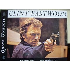 Clint Eastwood: Quote, Unquote