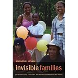 Invisible Families: Gay Identities, Relationships, and Motherhood among Black Women