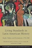 Living standards and inequality in Latin American history : height, welfare, and development, 1750-2000