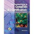  The Essential Guide to CompTIA's 2006 A+ Certification 