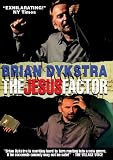 Dykstra, Brian - The Jesus Factor DVD