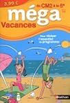M�ga Vacances du CM2 � la 6e : 10-11 ans