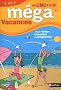 M�ga Vacances du CM2 � la 6e : 10-11 ans