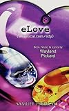 eLove : (a musical.com/edy)