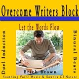 Overcome Writers Block Unlock The Creative Unconscious Self Hypnosis