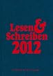 Literarischer Buchkalender Lesen und Schreiben 2012: Wochenkalendarium
