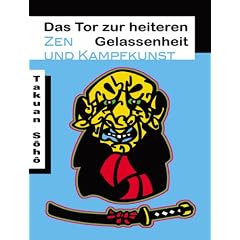 Das Tor zur heiteren Gelassenheit: Zen und Kampfkunst
