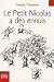 Le Petit Nicolas a des ennuis