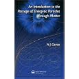 An Introduction to the Passage of Energetic Particles through Matter