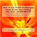 How To Get Tons Of Mortgage Leads At Any Time During The Year! Secrets To Getting A Constant Stream Of Mortgage Leads Like Clockwork Every Month Revealed - Audiobook