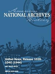 United News, Release 1035-1040 (1944) AIR WAR ON GERMAN SUPPLY, BATTLE MUD IN BURMA