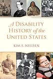 A Disability History of the United States (ReVisioning American History)