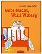 Gute Nacht, Willi Wiberg
