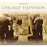 Chicago Television (Images of America) (Images of America (Arcadia Publishing))