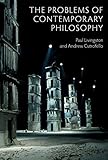 The problems of contemporary philosophy : a critical guide for the unaffiliated